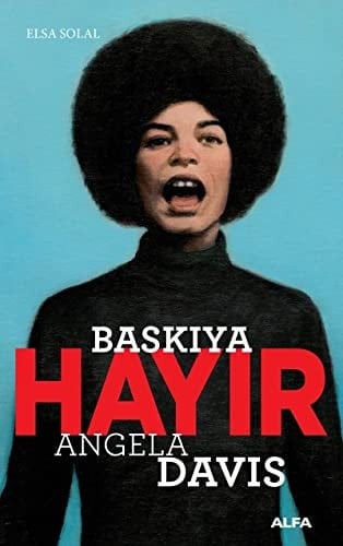 Baskiya Hayir - Angela Davis