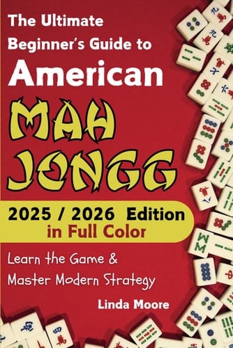 The Ultimate Beginner's Guide to American Mah Jongg
