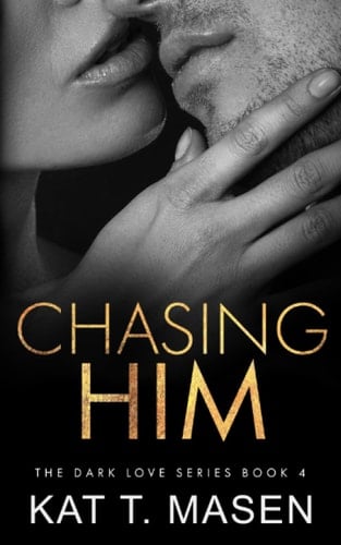 Chasing Him
