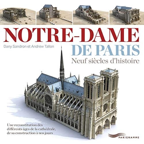 Notre-Dame de Paris Neuf siècles d'histoire
