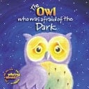 The Owl who was Afraid of the Dark
