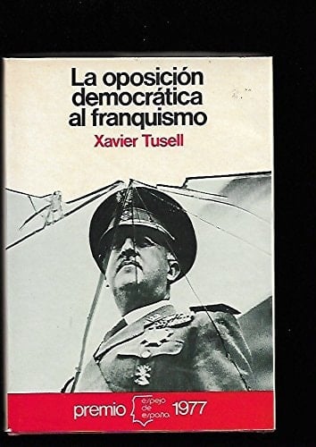 La oposición democrática al franquismo, 1939-1962