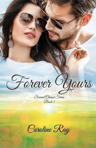 Forever Yours Second Chance Series