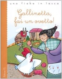Gallinetta, fai un ovetto!