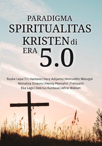 PARADIGMA SPIRITUALITAS KRISTEN DI ERA 5.0