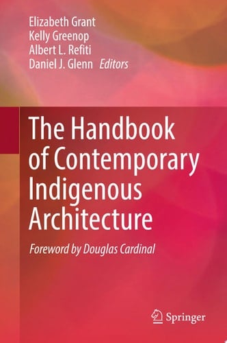 The Handbook of Contemporary Indigenous Architecture