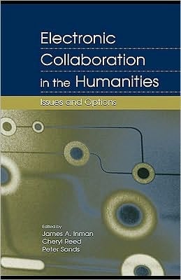 Electronic Collaboration in the Humanities