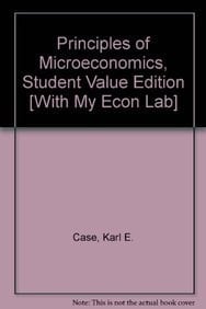 Principles of Micoroeconomics, Student Value Edition + Myeconlab and Pearson Etext