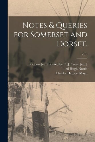 Notes & Queries for Somerset and Dorset.; V.10