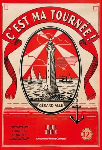 C'est ma tournée: Carnets de route