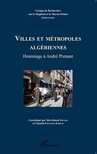 Villes et métropoles algériennes hommage à André Prenant