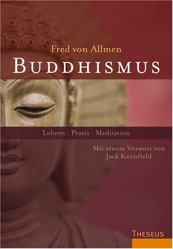 Buddhismus Lehren - Praxis - Meditation
