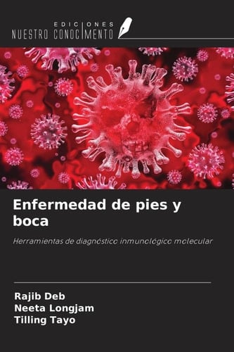Enfermedad de pies y boca: Herramientas de diagnóstico inmunológico molecular (Spanish Edition)