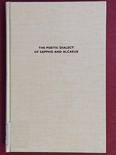 Poetic Dialect of Sappho and Alcaeus (Monograph in Classical Studies)