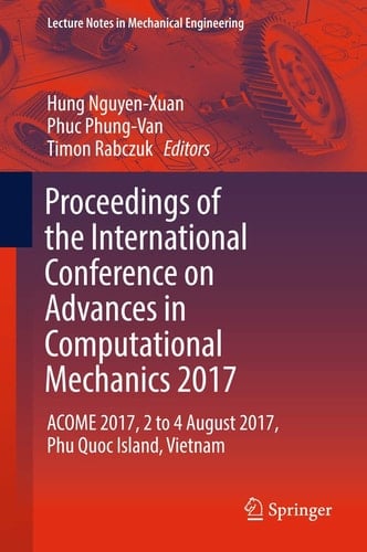 Proceedings of the International Conference on Advances in Computational Mechanics 2017 ACOME 2017, 2 to 4 August 2017, Phu Quoc Island, Vietnam