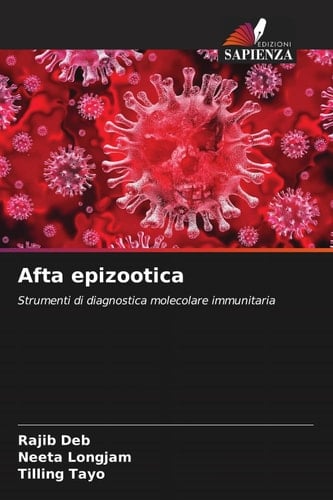 Afta epizootica: Strumenti di diagnostica molecolare immunitaria (Italian Edition)