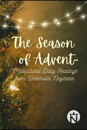 The Season of Advent - Multicultural Daily Readings from Westerville Nazarene