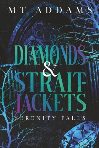 Diamonds and Straitjackets: An Insane Asylum, Enemies to Lovers, Brother's Best Friend Standalone
