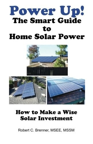 Power Up! the Smart Guide to Home Solar Power How to Make a Wise Solar Investment