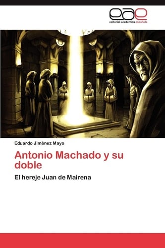 Antonio MacHado Y Su Doble
