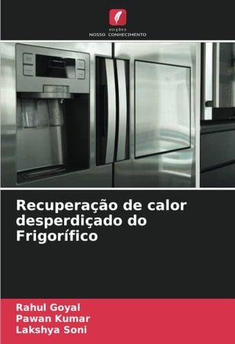 Recuperação de calor desperdiçado do Frigorífico (Portuguese Edition)