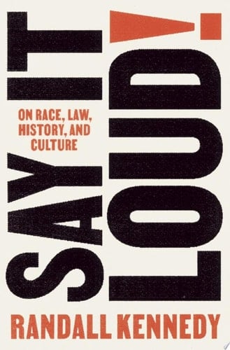 Say It Loud! On Race, Law, History, and Culture
