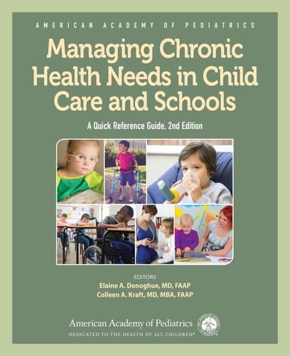 Managing Chronic Health Needs in Child Care and Schools A Quick Reference Guide