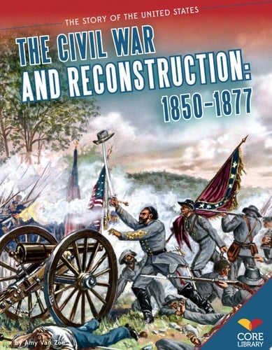 Civil War and Reconstruction: 1850-1877 1850-1877