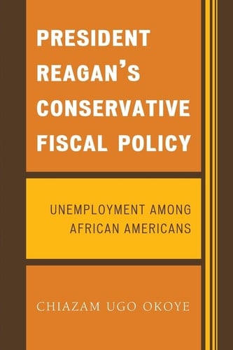 President Reagan's Conservative Fiscal Policy: Unemployment Among African Americans