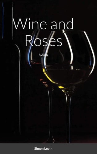 Wine and Roses Haiku