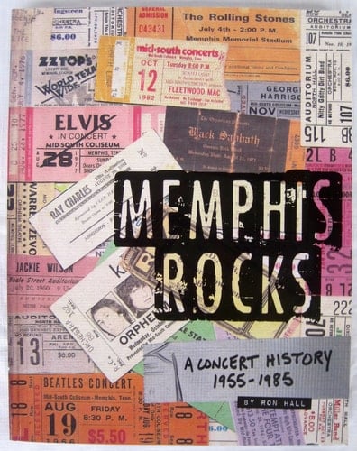 Memphis Rocks! a Concert History, 1955-1985