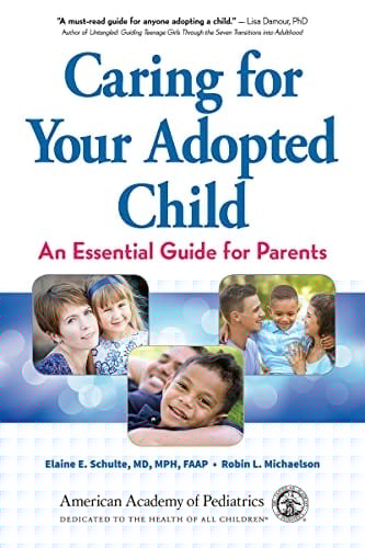 Caring for Your Adopted Child An Essential Guide for Parents