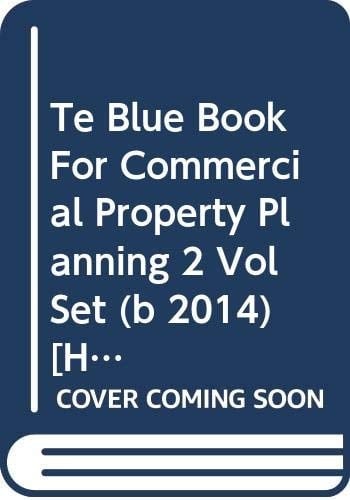 Blue Book for Commercial Property Planning: Vol I and II