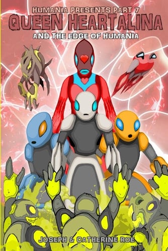 Humania Presents Part 7 Queen Heartalina & The Edge Of Humania