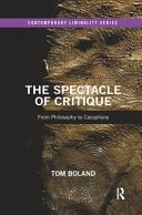 The Spectacle of Critique From Philosophy to Cacophony