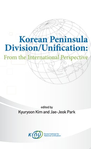 Korean Peninsula Division/Unification From the International Perspective