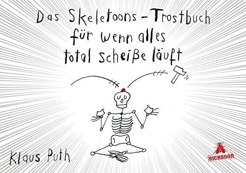 Das Skeletoons-Trostbuch für wenn alles total scheiße läuft