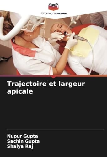 Trajectoire et largeur apicale (French Edition)