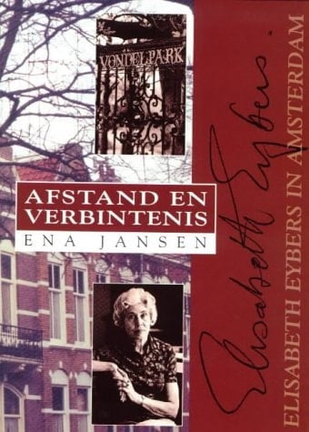 Afstand en verbintenis Elisabeth Eybers in Amsterdam