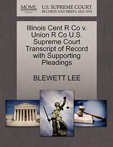 Illinois Cent R Co v. Union R Co U.S. Supreme Court Transcript of Record with Supporting Pleadings
