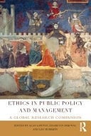 Ethics in Public Policy and Management A Global Research Companion