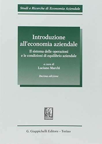 Introduzione all'economia aziendale. Il sistema delle operazioni e le condizioni di equilibrio aziendale