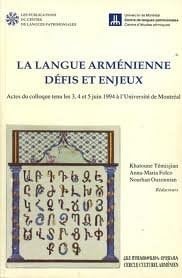 La langue arménienne: Défis et enjeux : actes du colloque tenu les 3, 4 et 5 juin 1994 à l'Université de Montréal (French Edition)