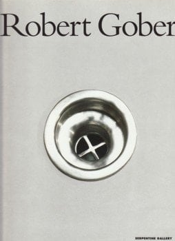 Robert Gober : Serpentine Gallery, London : Tate Gallery, Liverpool, 1993