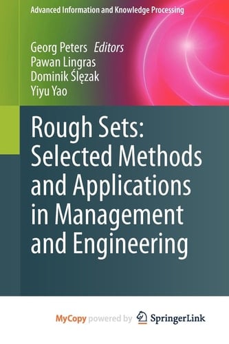 Rough Sets: Selected Methods and Applications in Management and Engineering