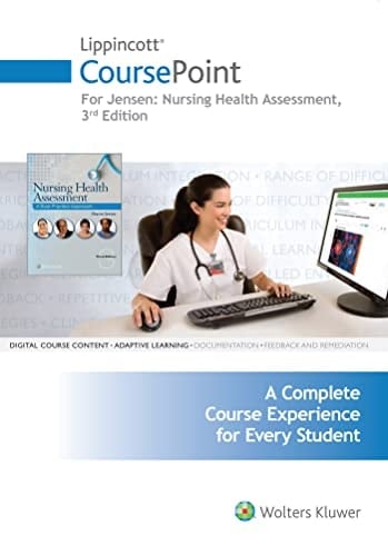 Lippincott Coursepoint for Jensen's Nursing Health Assessment A Best Practice Approach