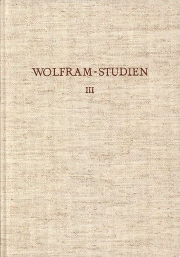 Wolfram-Studien III Schweinfurter Kolloquium 1972