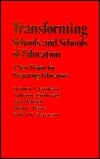 Transforming Schools and Schools of Education Techniques for Collaboration and School Change