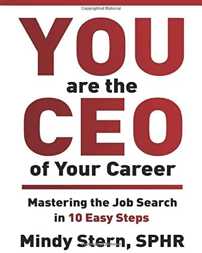 You Are the CEO of Your Career Mastering the Job Search in 10 Easy Steps