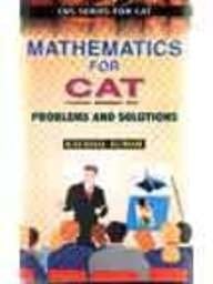 Mathematics For Cat: Problems And Solutions (Cbs Series For Cat)